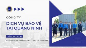 Công ty dịch vụ bảo vệ tại Quảng Ninh