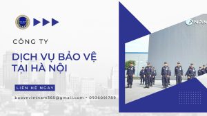 Công ty dịch vụ bảo vệ tại Hà Nội
